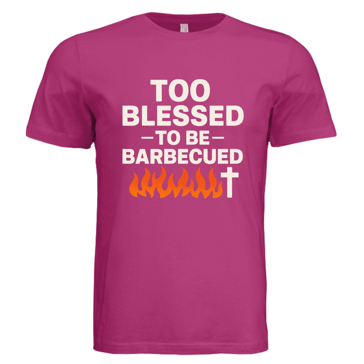 Too Blessed To Be Barbecued Funny Unisex Christian T-shirt - ClaimedbyGodDesigns