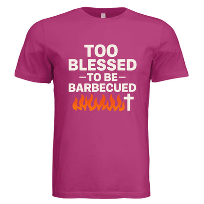 Too Blessed To Be Barbecued Funny Unisex Christian T-shirt - ClaimedbyGodDesigns
