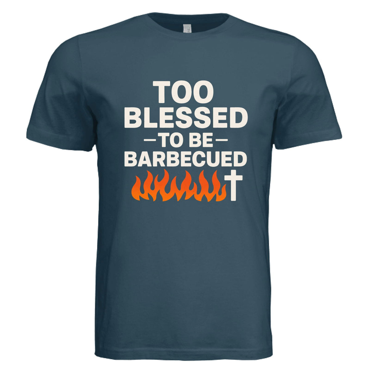 Too Blessed To Be Barbecued Funny Unisex Christian T-shirt - ClaimedbyGodDesigns