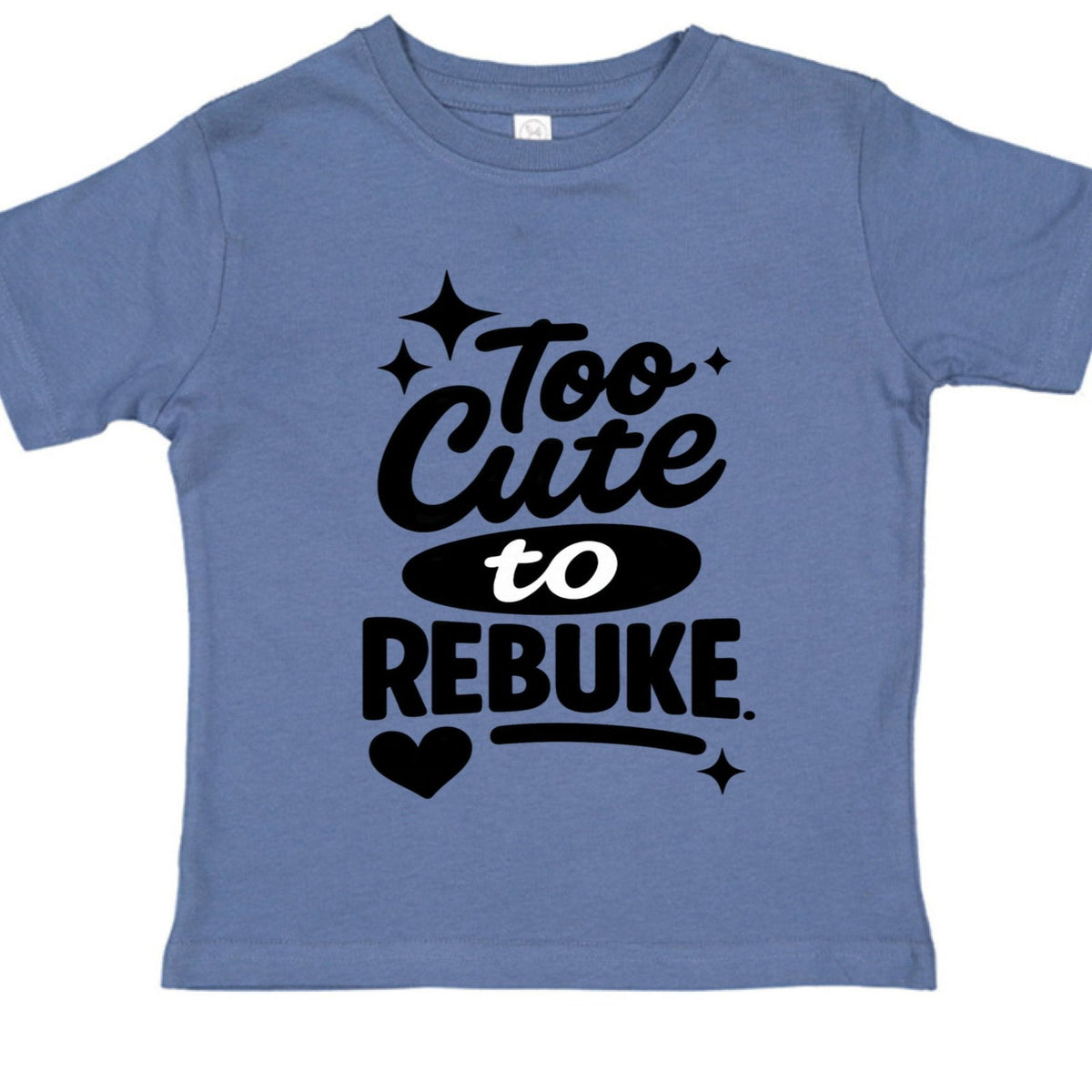 Too Cute To Rebuke Christian Baby T-shirt - ClaimedbyGodDesigns