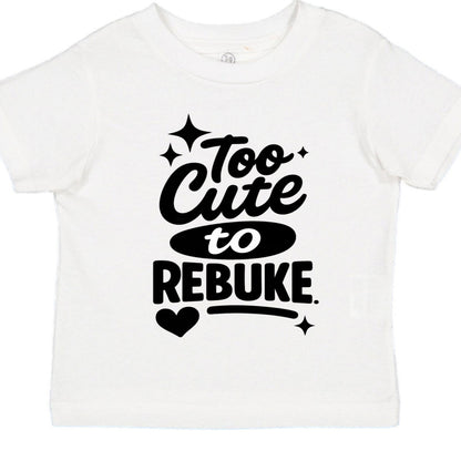 Too Cute To Rebuke Christian Baby T-shirt - ClaimedbyGodDesigns