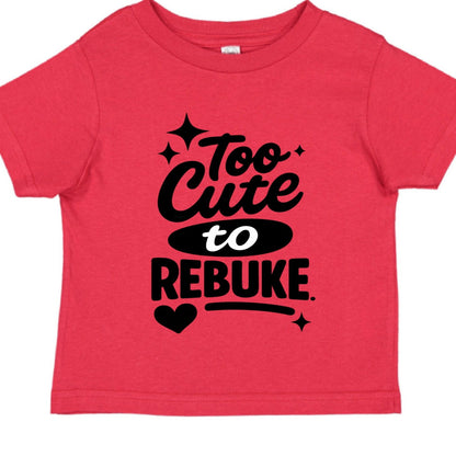 Too Cute To Rebuke Christian Baby T-shirt - ClaimedbyGodDesigns