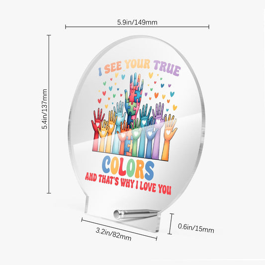 True Colors Autism Awareness Round Acrylic Plaque with Stand – Embrace Authenticity and Neurodiversity - ClaimedbyGodDesigns