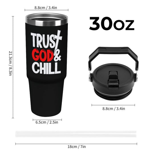 Trust Him And Chill  Christian 30oz Car Tumbler with Handle - ClaimedbyGodDesigns