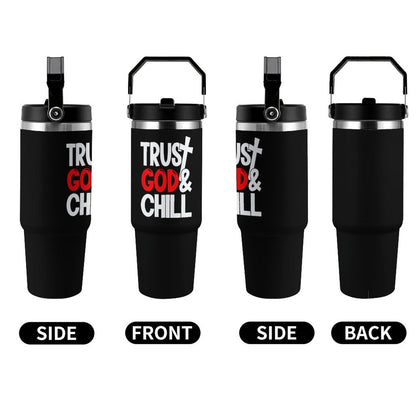 Trust Him And Chill  Christian 30oz Car Tumbler with Handle - ClaimedbyGodDesigns