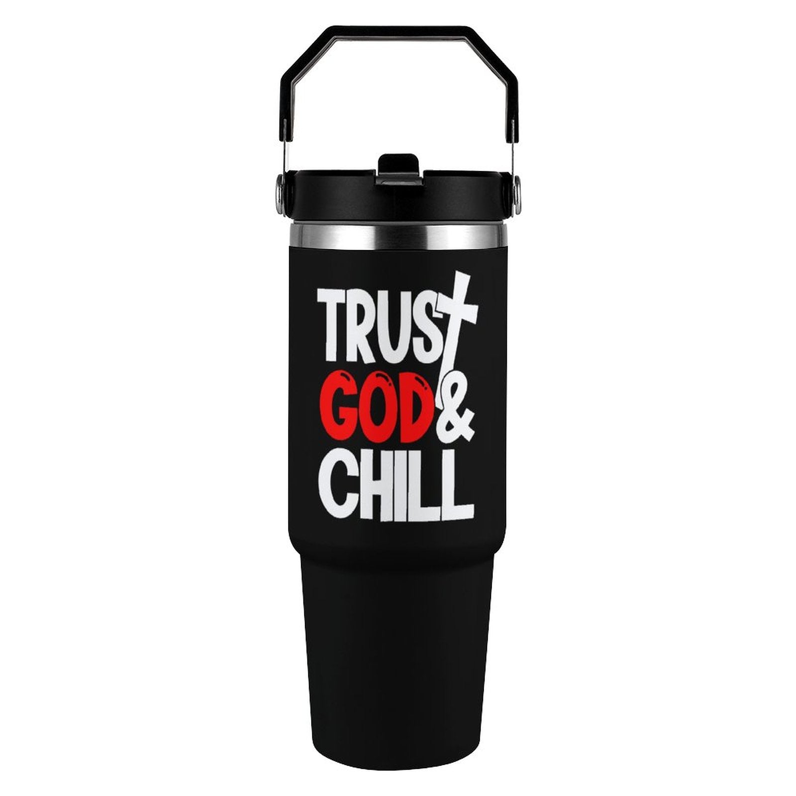 Trust Him And Chill  Christian 30oz Car Tumbler with Handle - ClaimedbyGodDesigns