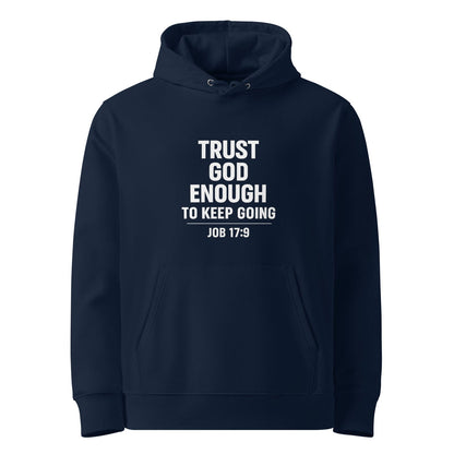 Trust Him Enough Christian Unisex essential organic hooded sweatshirt - ClaimedbyGodDesigns