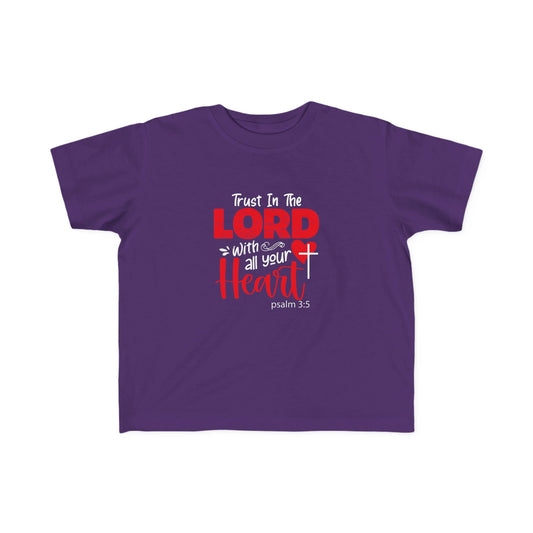 Trust In The Lord With All Your Heart Toddler's Christian T-shirt - ClaimedbyGodDesigns