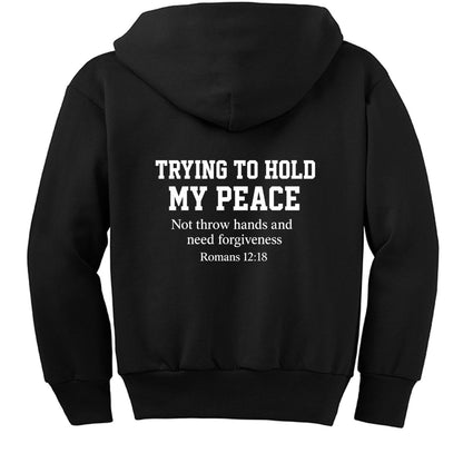 Trying To Hold My Peace Funny Youth Christian Full-Zip Hooded Sweatshirt - ClaimedbyGodDesigns