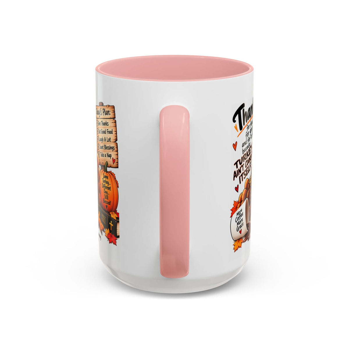 Turkey Ain’t Cookin’ Itself Thankful for Food, Grace and Coffee Thanksgiving Mug - Claimed by God Designs
