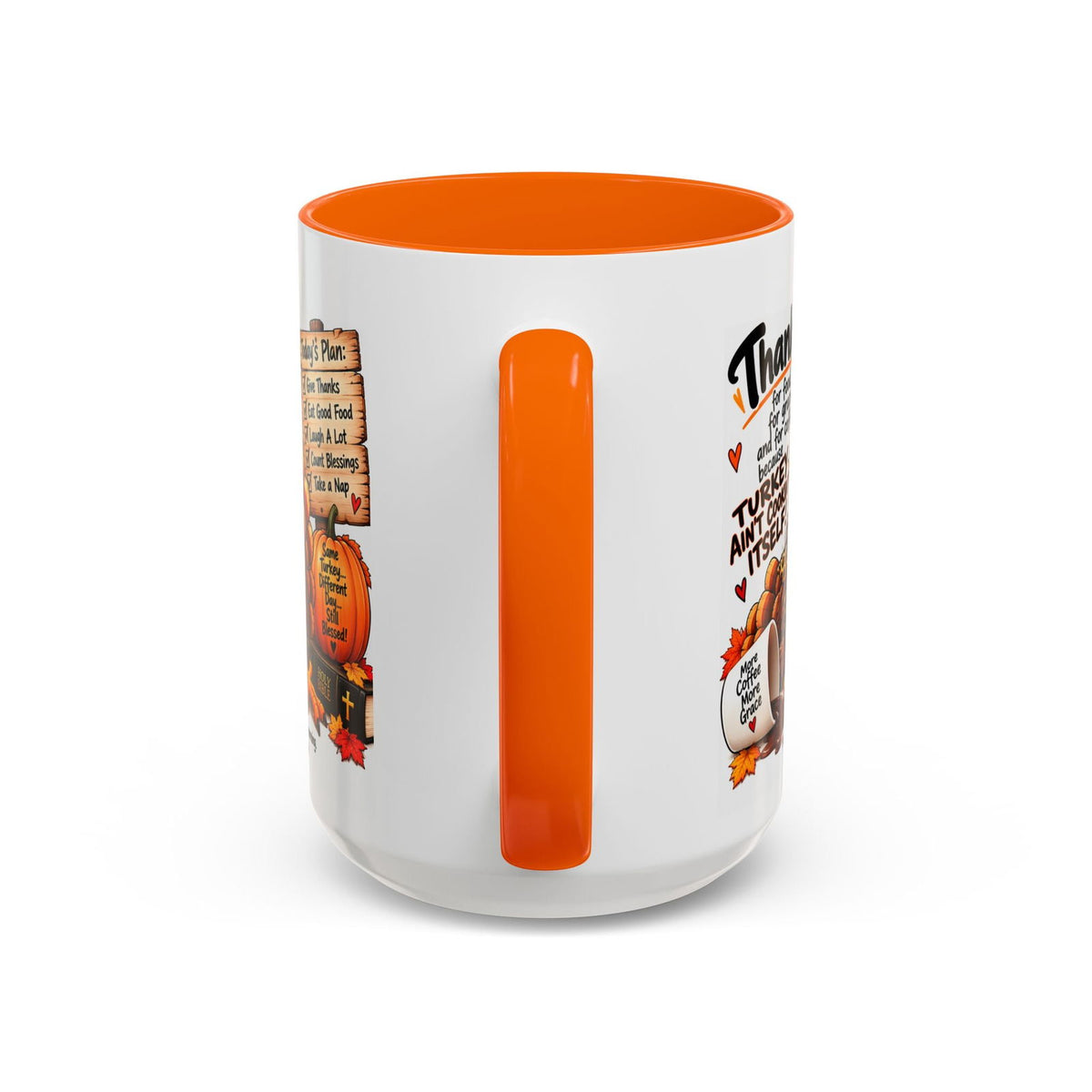 Turkey Ain’t Cookin’ Itself Thankful for Food, Grace and Coffee Thanksgiving Mug - Claimed by God Designs