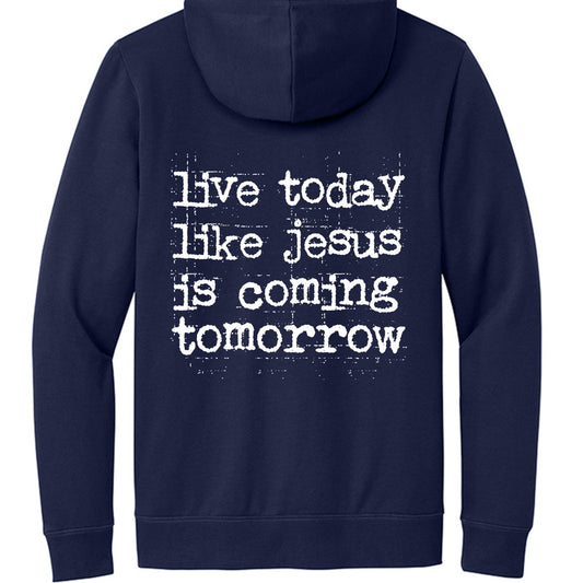 Unashamed Of The Gospel. Live Like Jesus Is Coming Tomorrow Unisex Christian Pullover Hooded Sweatshirt - ClaimedbyGodDesigns