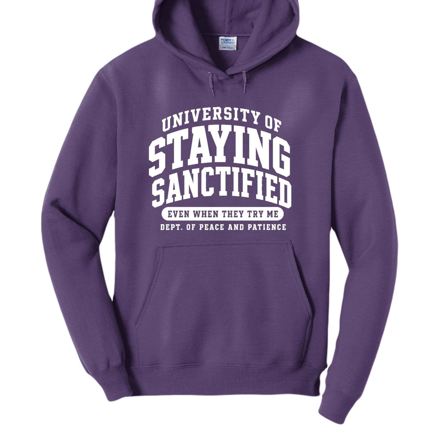 University Of Staying Sanctified Funny Christian University Pullover Hooded Sweatshirt - ClaimedbyGodDesigns