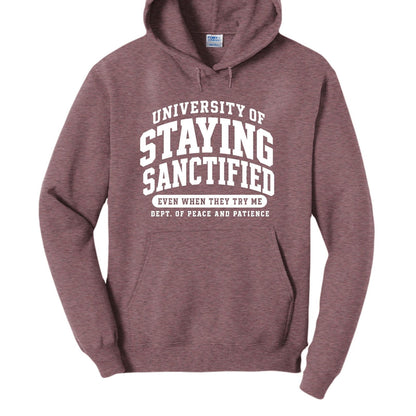 University Of Staying Sanctified Funny Christian University Pullover Hooded Sweatshirt - ClaimedbyGodDesigns