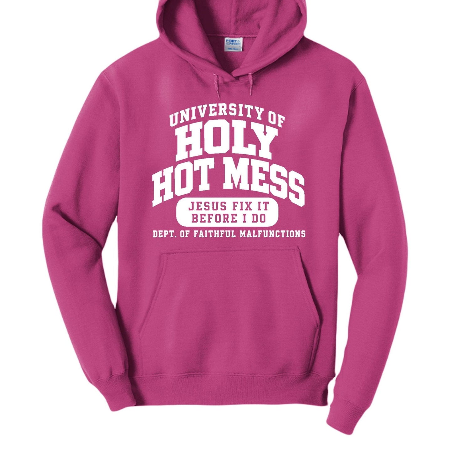 University of Holy Hot Mess Funny Christian University Pullover Hooded Sweatshirt - ClaimedbyGodDesigns