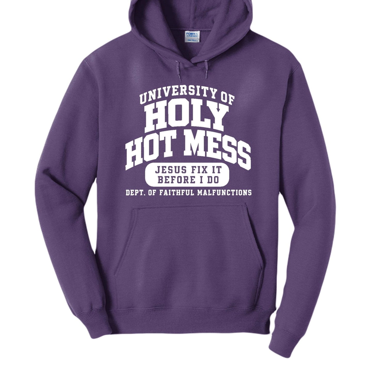 University of Holy Hot Mess Funny Christian University Pullover Hooded Sweatshirt - ClaimedbyGodDesigns