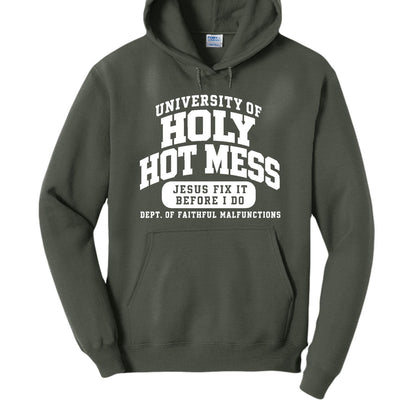 University of Holy Hot Mess Funny Christian University Pullover Hooded Sweatshirt - ClaimedbyGodDesigns