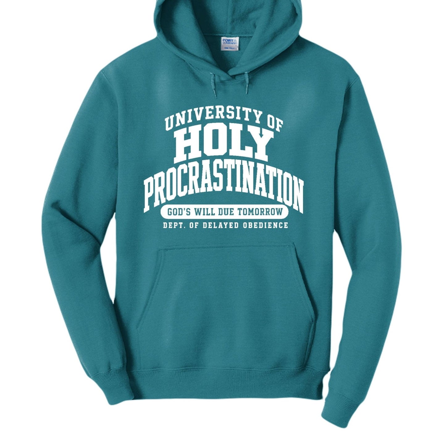 University of Holy Procrastination  Funny Christian University Pullover Hooded Sweatshirt - ClaimedbyGodDesigns