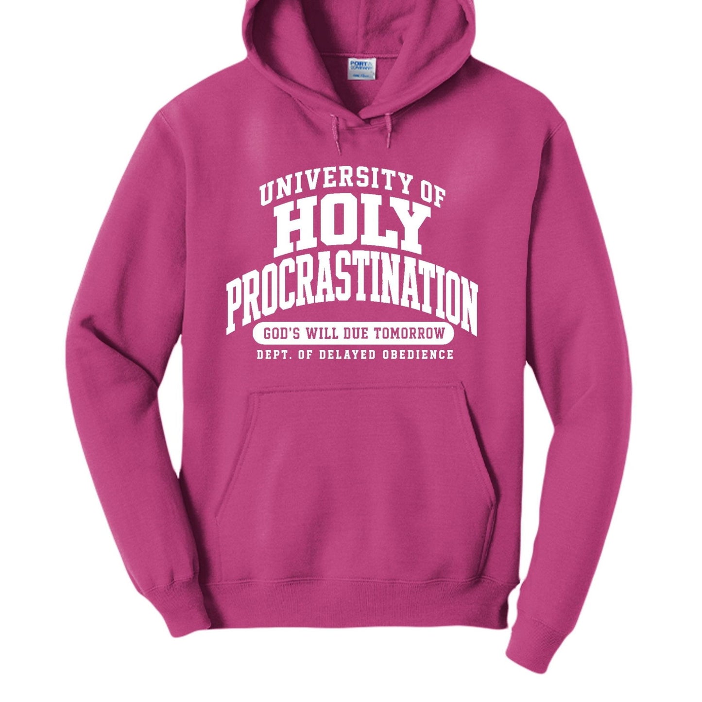 University of Holy Procrastination  Funny Christian University Pullover Hooded Sweatshirt - ClaimedbyGodDesigns