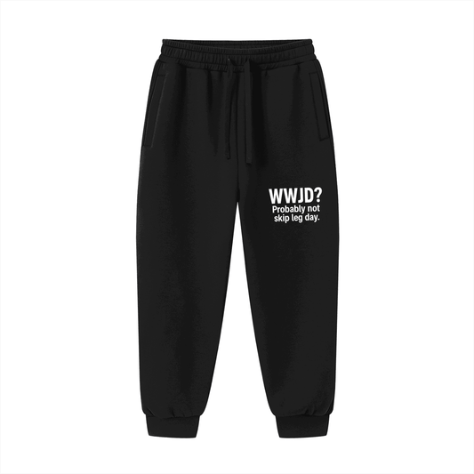 WWJD? Probably Not Skip Leg Day Funny Unisex Christian Drawstring Jogged Sweatpants - ClaimedbyGodDesigns