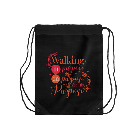 Walking In Purpose On Purpose For His Purpose Drawstring Bag - ClaimedbyGodDesigns