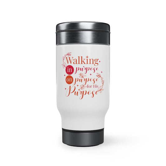 Walking In Purpose On Purpose For His Purpose  Stainless Steel Travel Mug with Handle, 14oz - ClaimedbyGodDesigns
