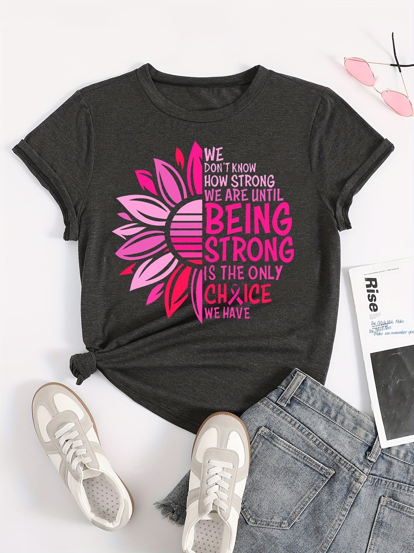 We Don't Know How Strong We Are Until Strong Is The Only Choice (breast cancer awareness) Women's Christian T-shirt - ClaimedbyGodDesigns