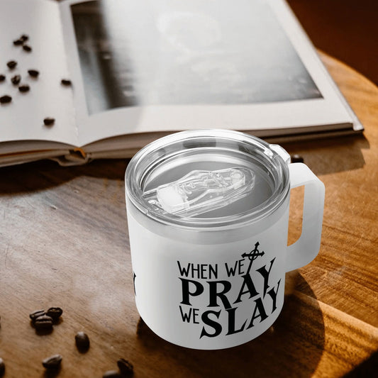 When We Pray We Slay Christian 14oz Stainless Steel Coffee Mug Coffee Cup with Lid and Handle - ClaimedbyGodDesigns