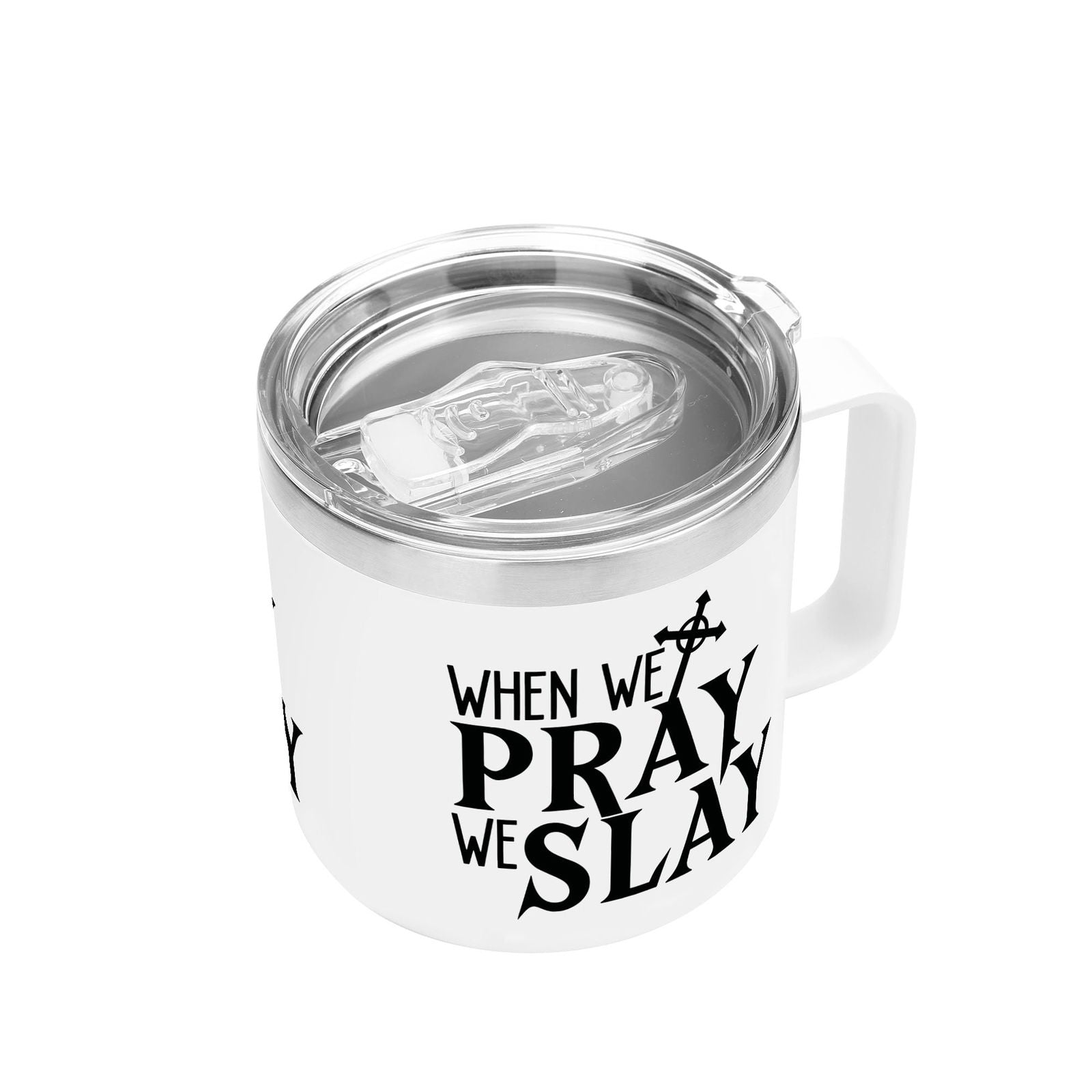When We Pray We Slay Christian 14oz Stainless Steel Coffee Mug Coffee Cup with Lid and Handle - ClaimedbyGodDesigns
