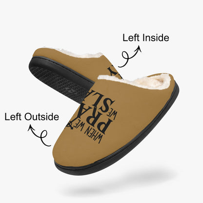 When We Pray We Slay Christian Fluffy Bedroom Slippers - ClaimedbyGodDesigns