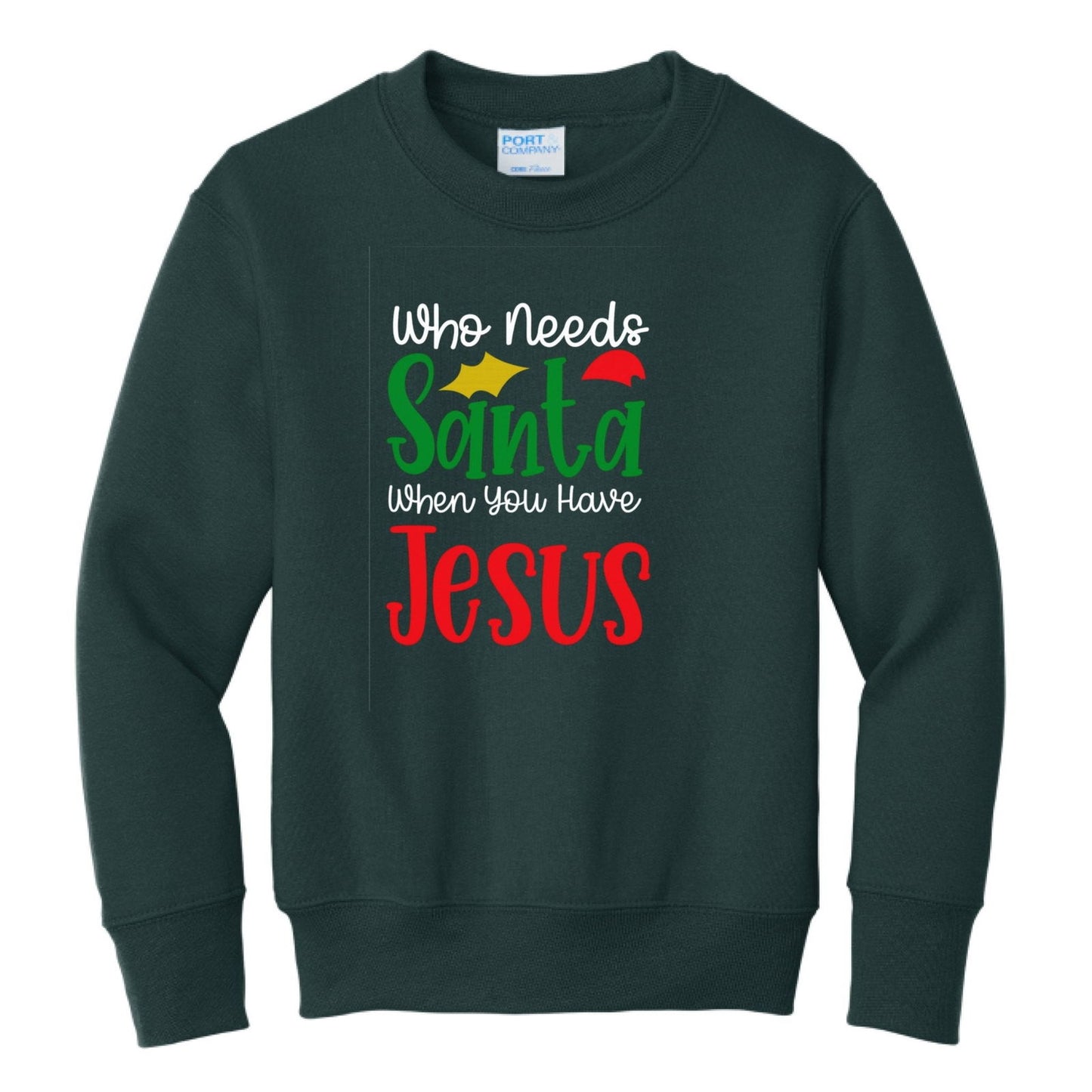 Who Needs Santa Youth Christian Christmas Pullover Sweatshirt - ClaimedbyGodDesigns