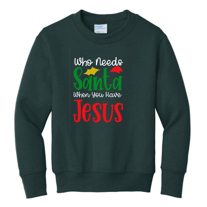 Who Needs Santa Youth Christian Christmas Pullover Sweatshirt - ClaimedbyGodDesigns