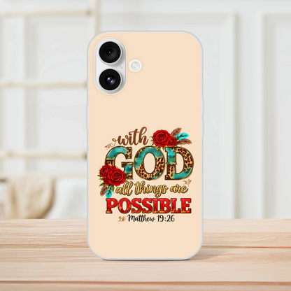 With God All Things Are Possible Christian Flexi Phonecase For Iphones - ClaimedbyGodDesigns