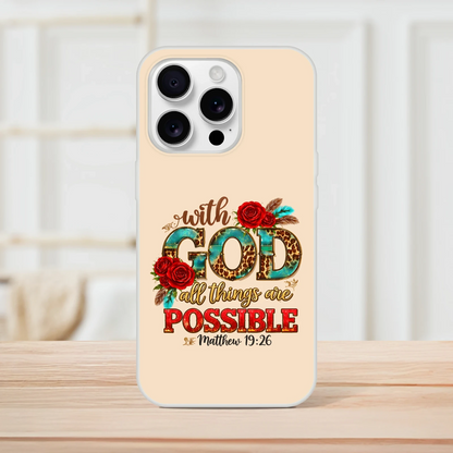 With God All Things Are Possible Christian Flexi Phonecase For Iphones - ClaimedbyGodDesigns