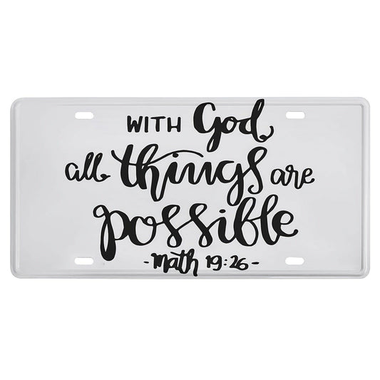 With God All Things Are Possible Christian Front License Plate 6 X 12 Inch - ClaimedbyGodDesigns