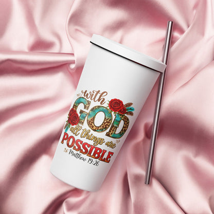 With God All Things Are Possible Christian Insulated 20oz Tumbler with a straw - ClaimedbyGodDesigns
