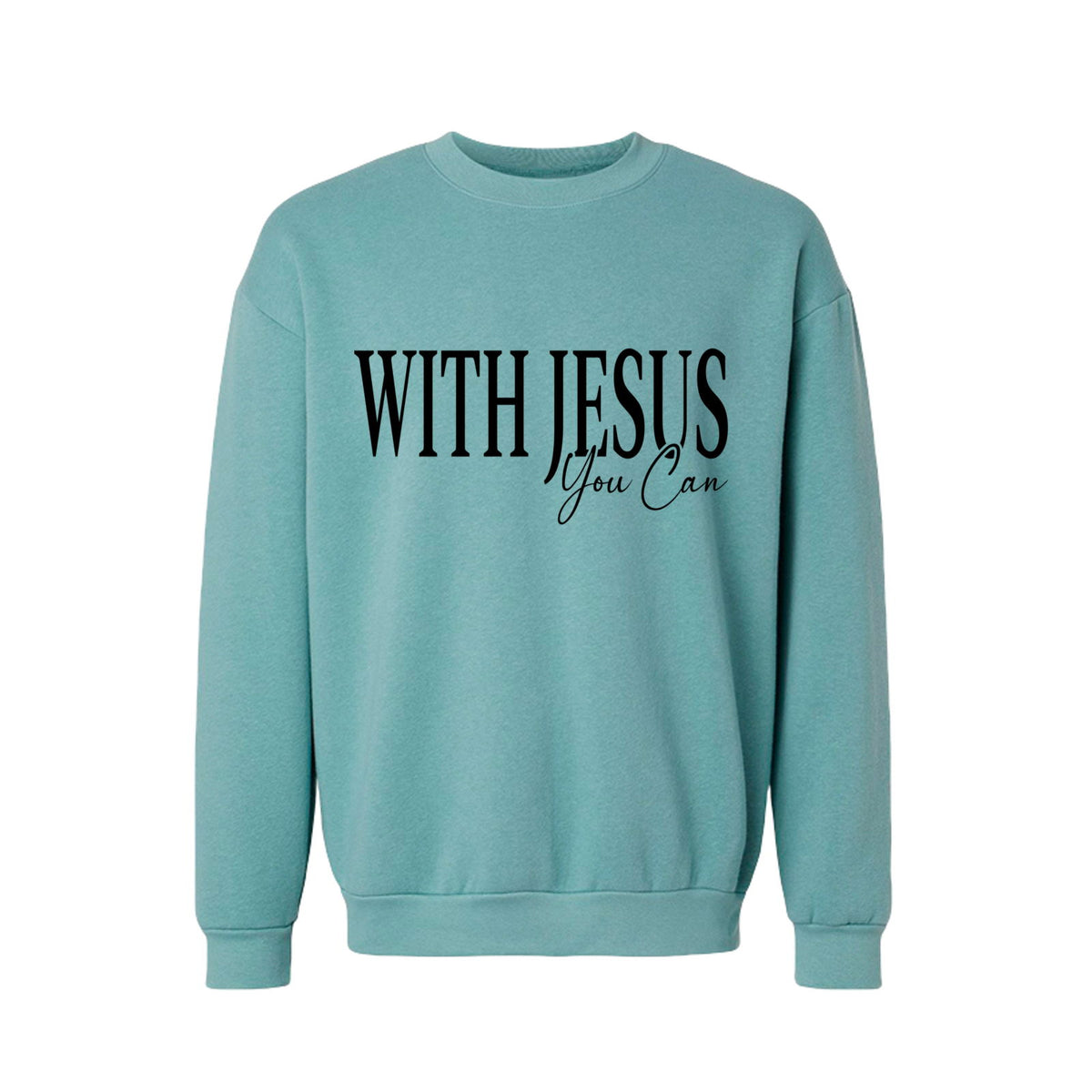 With Jesus You Can Unisex Christian Pullover Sweatshirt - ClaimedbyGodDesigns