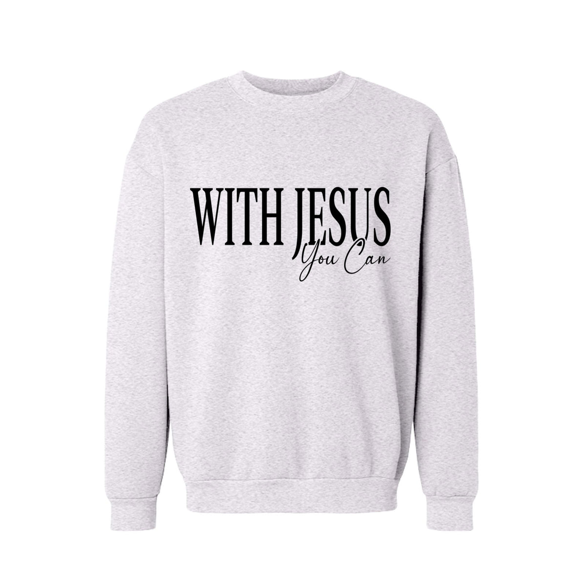With Jesus You Can Unisex Christian Pullover Sweatshirt - ClaimedbyGodDesigns