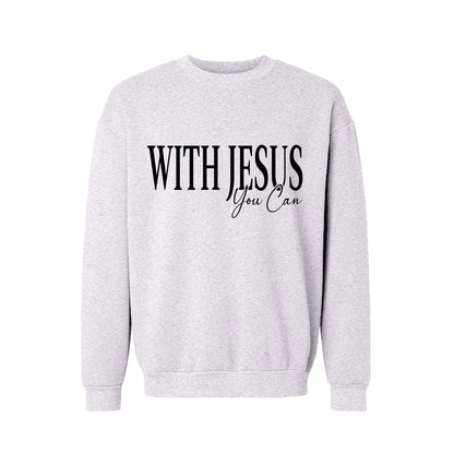 With Jesus You Can Unisex Christian Pullover Sweatshirt - ClaimedbyGodDesigns