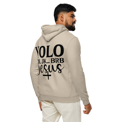Yolo BRB  Funny Unisex Christian essential organic hooded sweatshirt - ClaimedbyGodDesigns