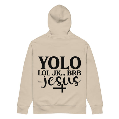 Yolo BRB  Funny Unisex Christian essential organic hooded sweatshirt - ClaimedbyGodDesigns