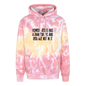 You Are Not In It Funny Christian Unisex Adult Tie Dye Hooded Sweatshirt - ClaimedbyGodDesigns