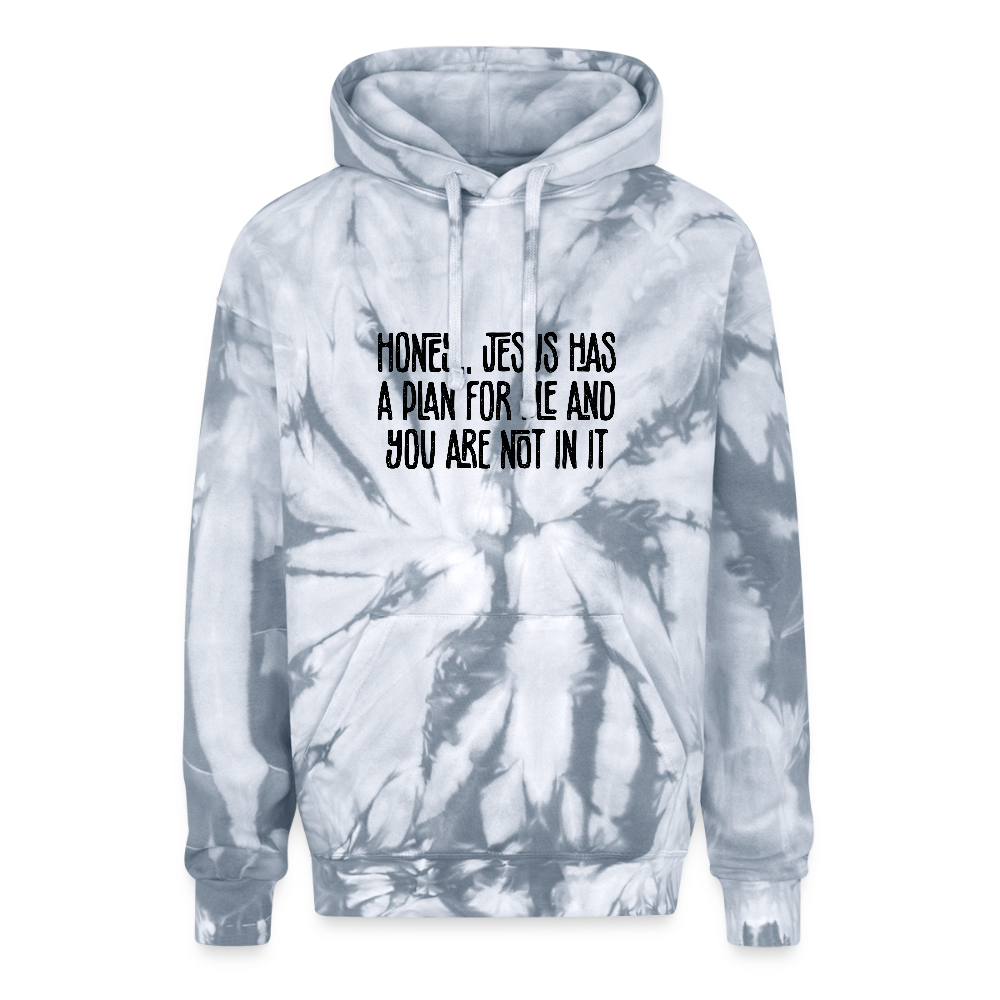 You Are Not In It Funny Christian Unisex Adult Tie Dye Hooded Sweatshirt - ClaimedbyGodDesigns