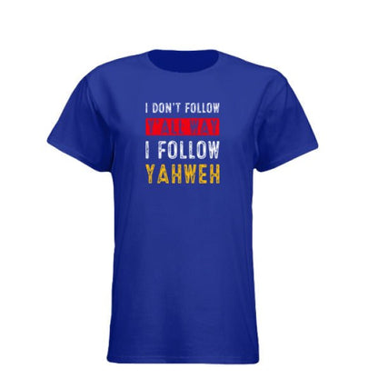 I Don't Follow Y'all Way Funny Youth Christian T-shirt - ClaimedbyGodDesigns