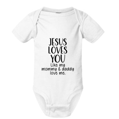 He Loves You Like My Mommy and Daddy Baby Christian Jumpsuit - ClaimedbyGodDesigns