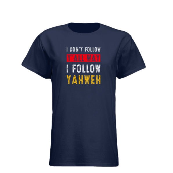 I Don't Follow Y'all Way Funny Youth Christian T-shirt - ClaimedbyGodDesigns