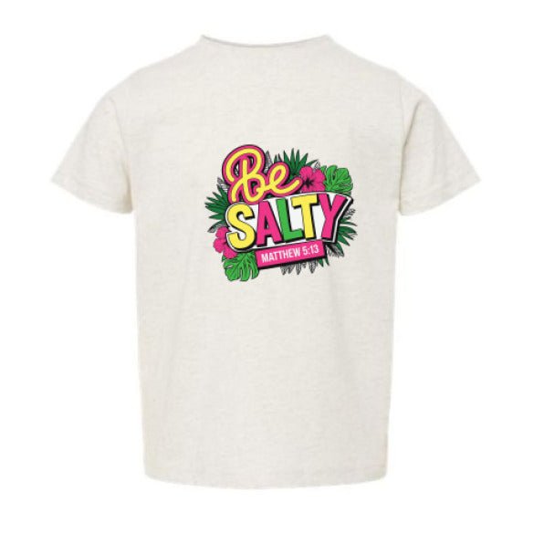 Be Salty Christian Toddler T-shirt - ClaimedbyGodDesigns