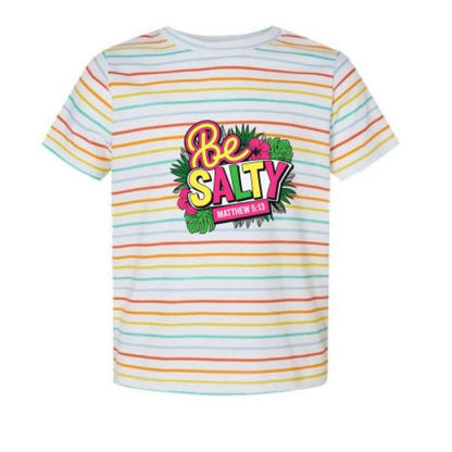 Be Salty Christian Toddler T-shirt - ClaimedbyGodDesigns