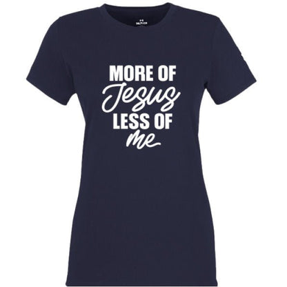 More Of Him Less Of Me Women's Christian T-shirt - ClaimedbyGodDesigns