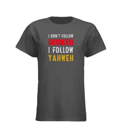 I Don't Follow Y'all Way Funny Youth Christian T-shirt - ClaimedbyGodDesigns